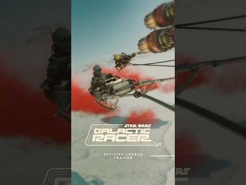 Star Wars: Galactic Racer™ | Official Launch Trailer