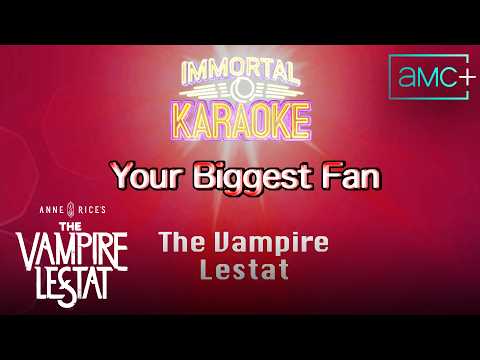 The Vampire Lestat – Your Biggest Fan (Karaoke Version)