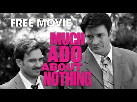Much Ado About Nothing (2012) | Full Movie: Watch Now! | Nathan Fillion, Amy Acker, Fran Kranz